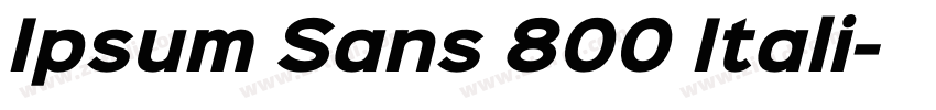 Ipsum Sans 800 Itali字体转换